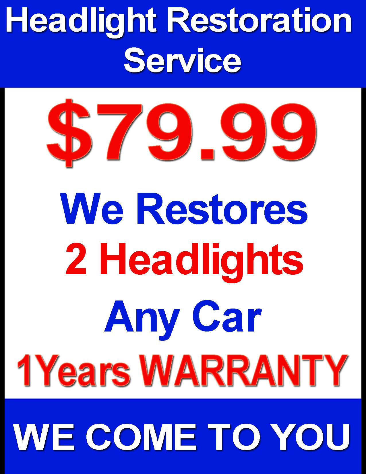 Headlight restoration service with 1 year warranty
